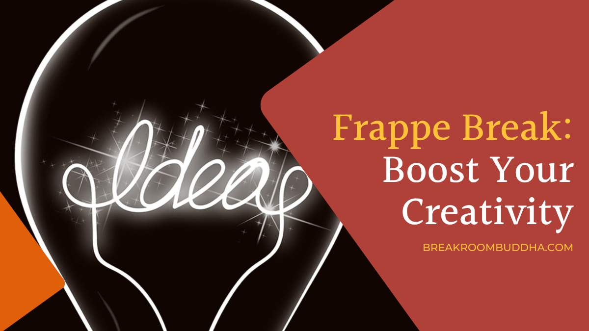 Frappe Break: 4 Creative Challenges to Expand Your Mind