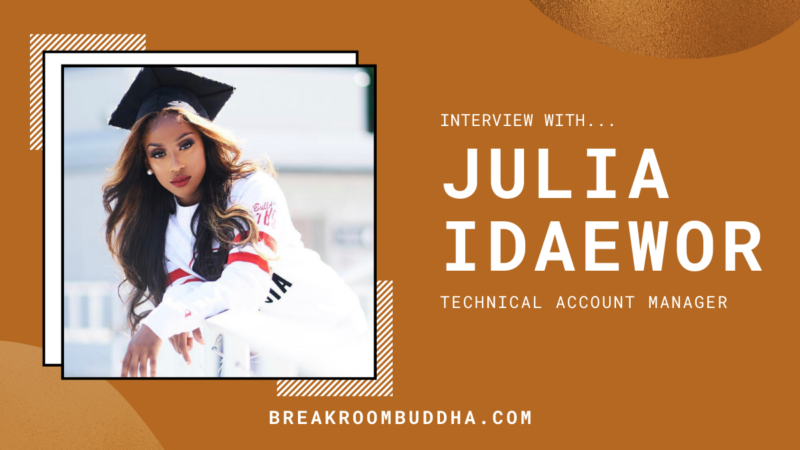 Interview With: Julia Idaewor, Technical Account Manager