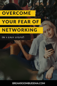 3 Ways To Overcome Your Fear Of Networking & Boost Your Network ...