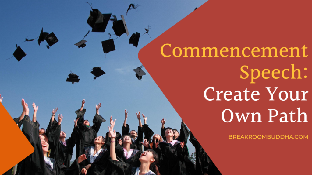 Commencement-Speech-Advice-to-2021-College-Graduates