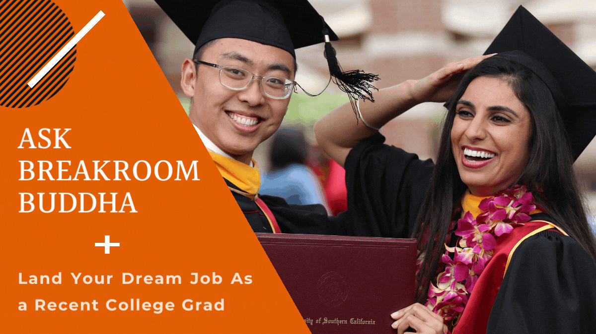 3 Ways to Land Your Dream Job as a College Graduate